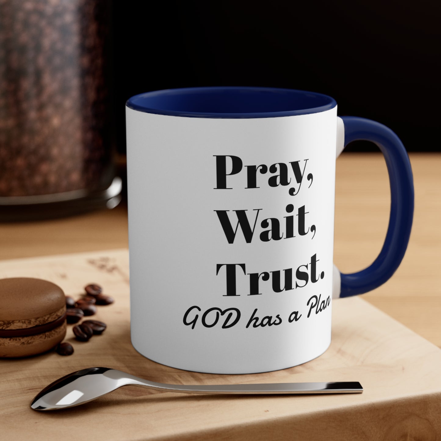 Accent Coffee Mug, Pray, Wait, Trust Mug Coffee Mug Inspirational Mug 11oz