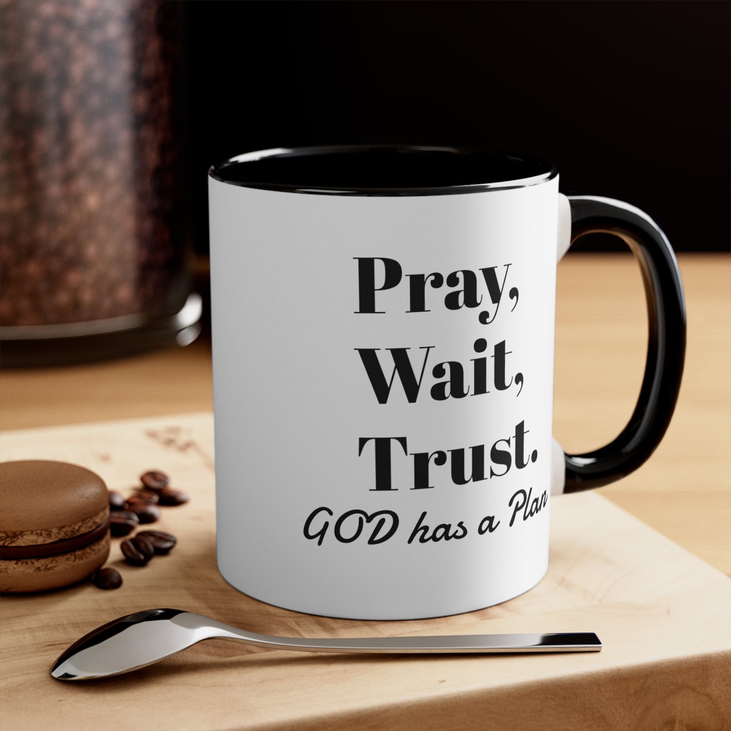 Accent Coffee Mug, Pray, Wait, Trust Mug Coffee Mug Inspirational Mug 11oz