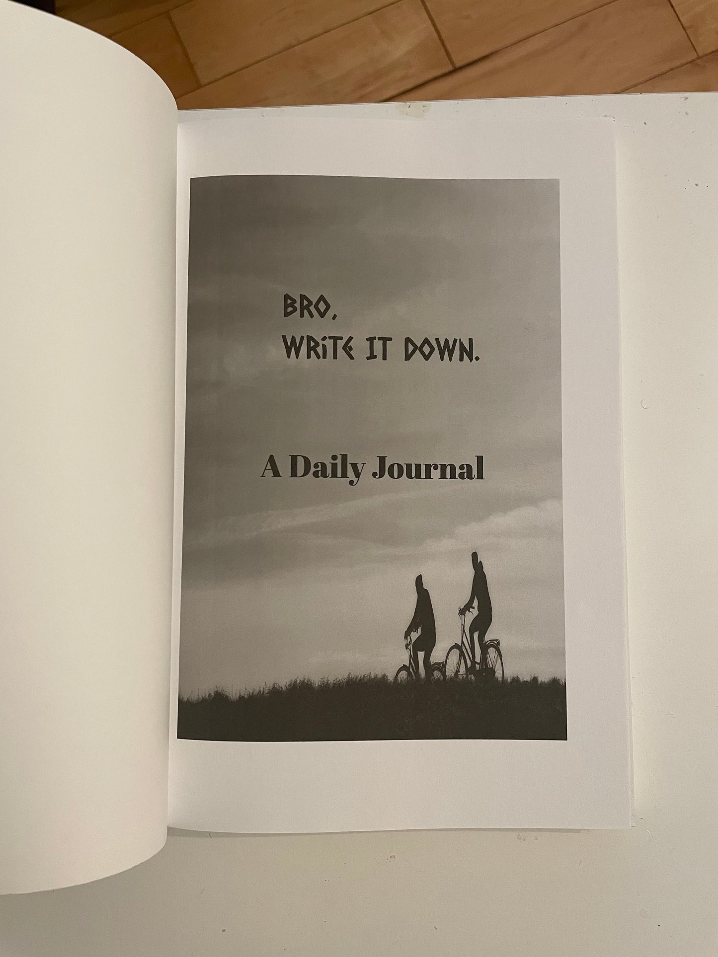 Bro, Write It Down - A Daily Journal / Blank Lined 200 Pages 6x9"