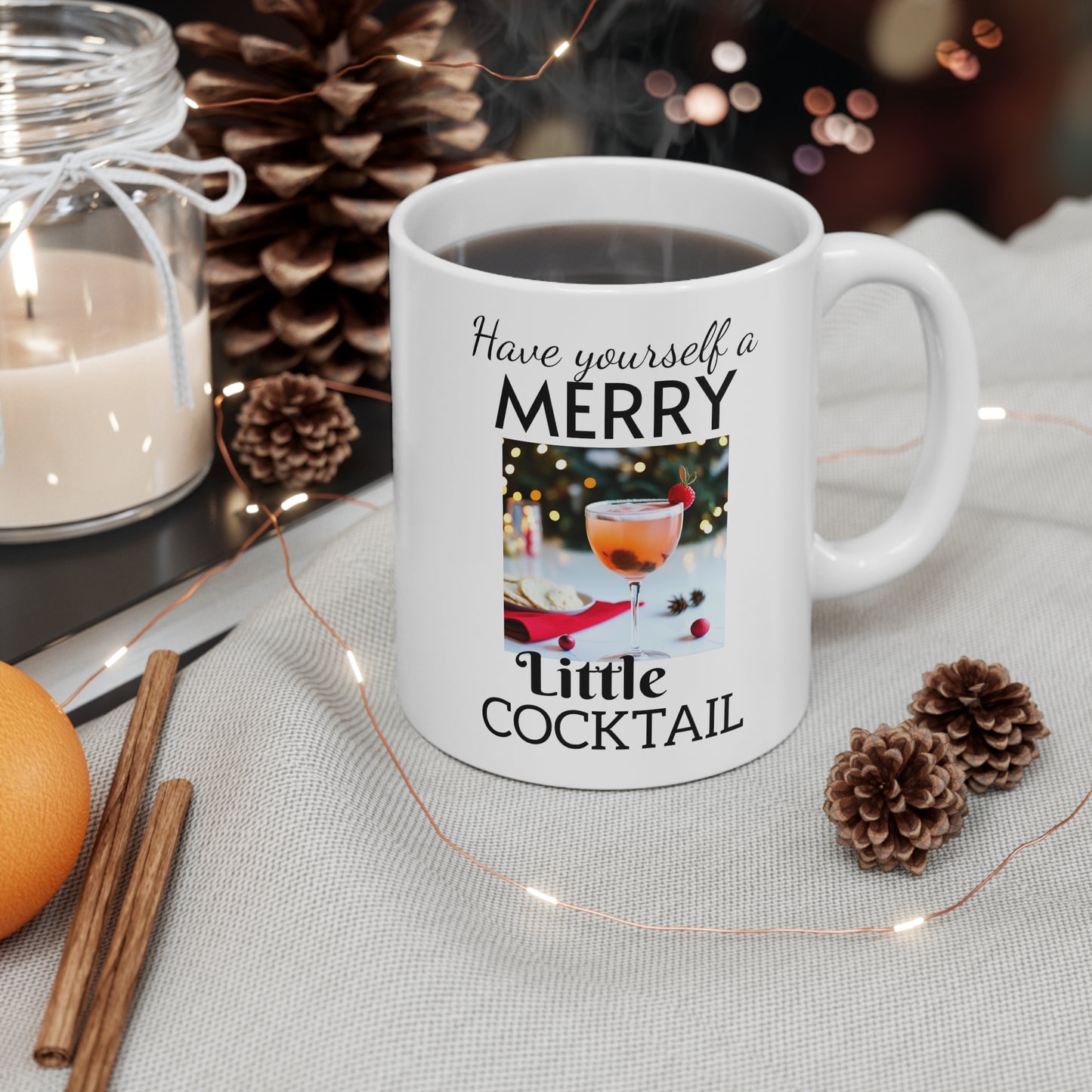 Have Yourself a Merry Little Cocktail Ceramic Mug Christmas  Holiday Mug  Coffee Mug 11oz