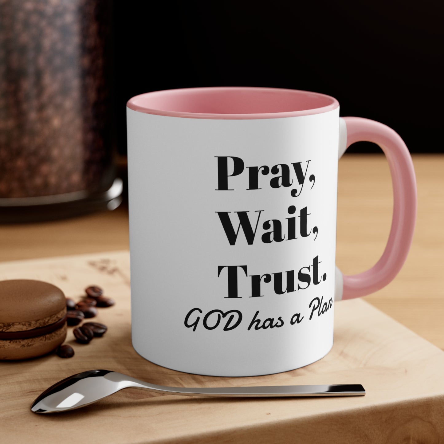 Accent Coffee Mug, Pray, Wait, Trust Mug Coffee Mug Inspirational Mug 11oz