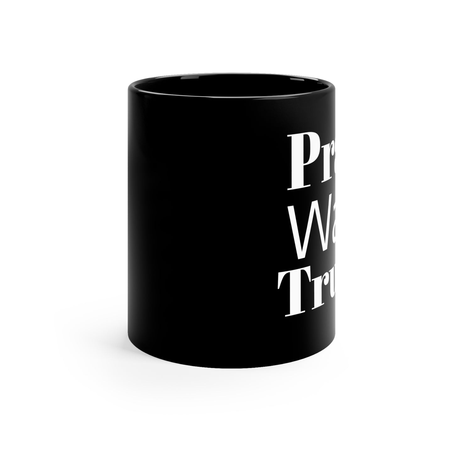Ceramic Black Mug Pray Wait Trust  Coffee Mug Tea Mug Water Cup Inspirational Mug 11oz